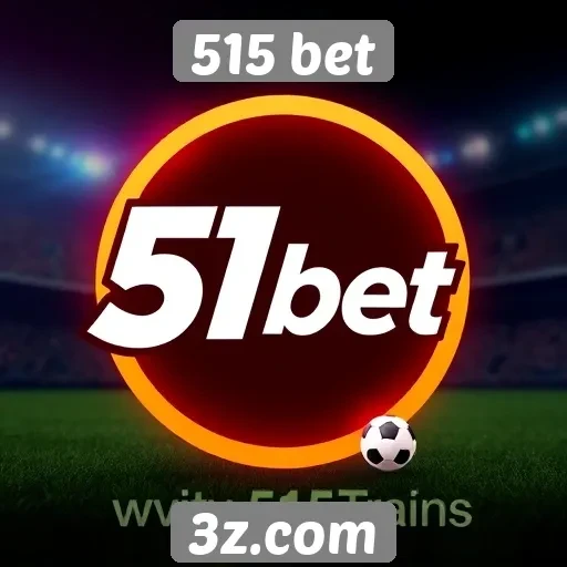 Plataforma 515 bet se destaca em apostas esportivas